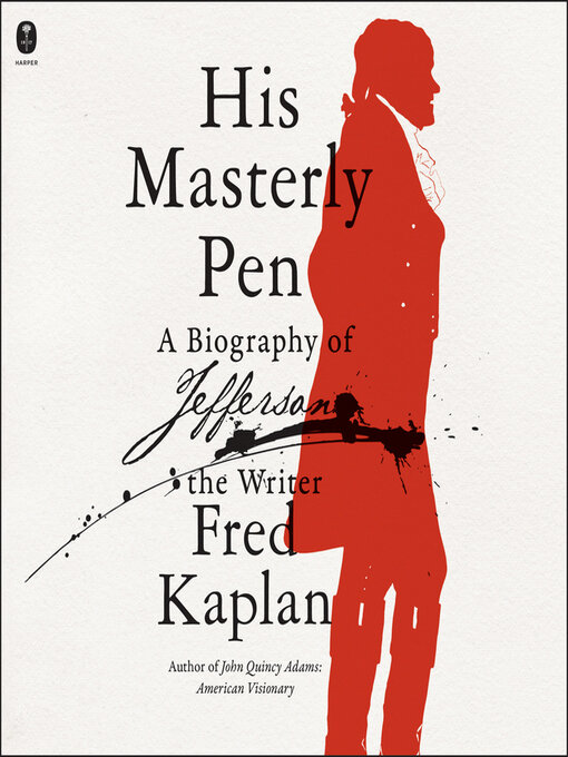 Title details for His Masterly Pen by Fred Kaplan - Available